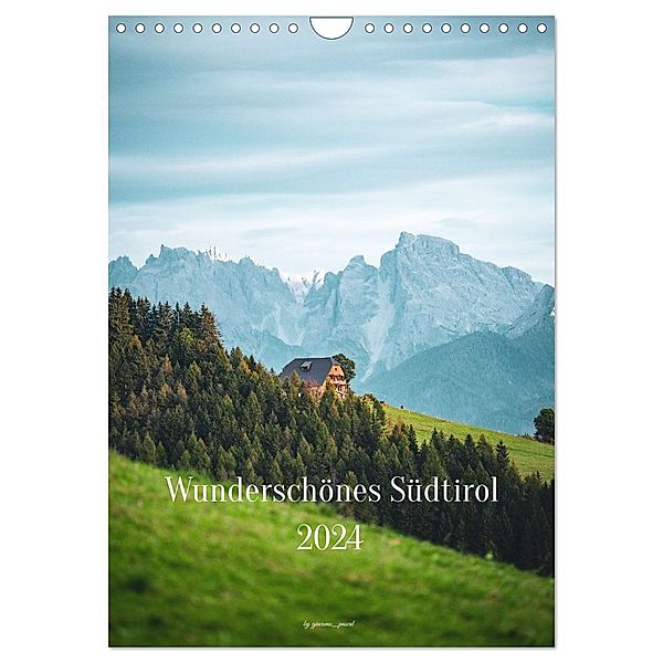 Wunderschönes Südtirol 2024 (Wandkalender 2024 DIN A4 hoch), CALVENDO Monatskalender, Calvendo, giacomo_pascal