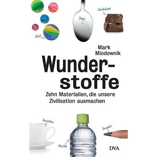 Wunderstoffe, Mark Miodownik