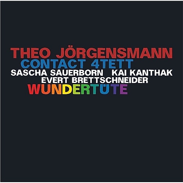 Wundertüte, Theo Jörgensmann Contact 4tett