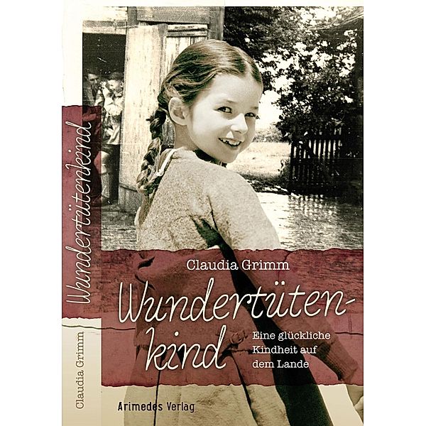 Wundertütenkind, Claudia Grimm