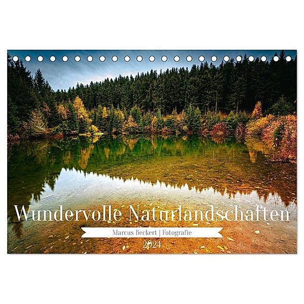 Wundervolle Naturlandschaften (Tischkalender 2024 DIN A5 quer), CALVENDO Monatskalender, Marcus Beckert Fotografie