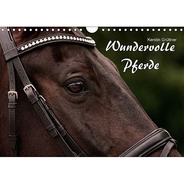 Wundervolle Pferde (Wandkalender 2018 DIN A4 quer), Kerstin Grüttner - Wagenfeld