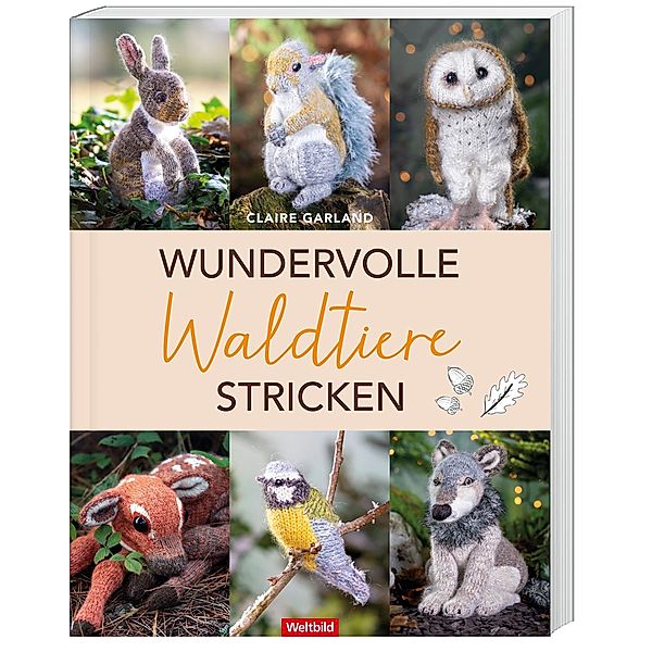 Wundervolle Waldtiere stricken, Claire Garland