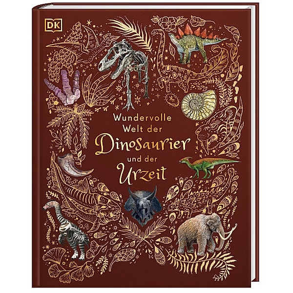 Wundervolle Welt der Dinosaurier und der Urzeit / Wundervolle Welt Bd.4, Anusuya Chinsamy-Turan