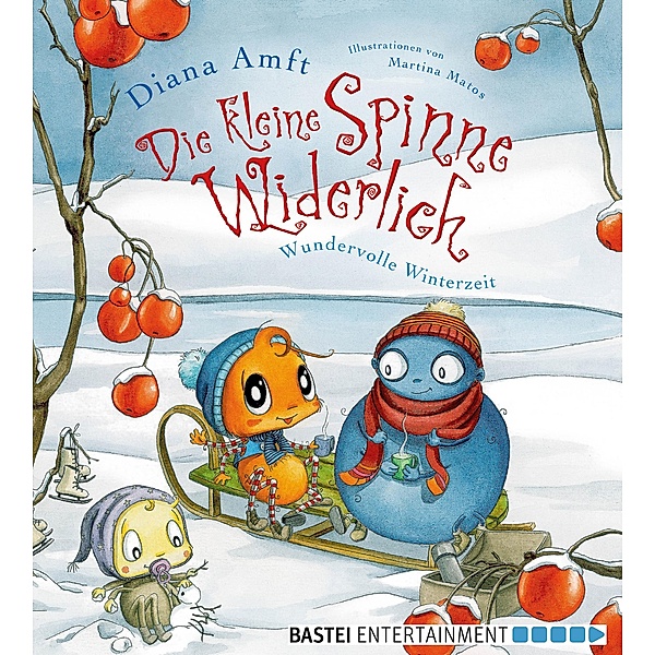 Wundervolle Winterzeit / Die kleine Spinne Widerlich Bd.7, Diana Amft