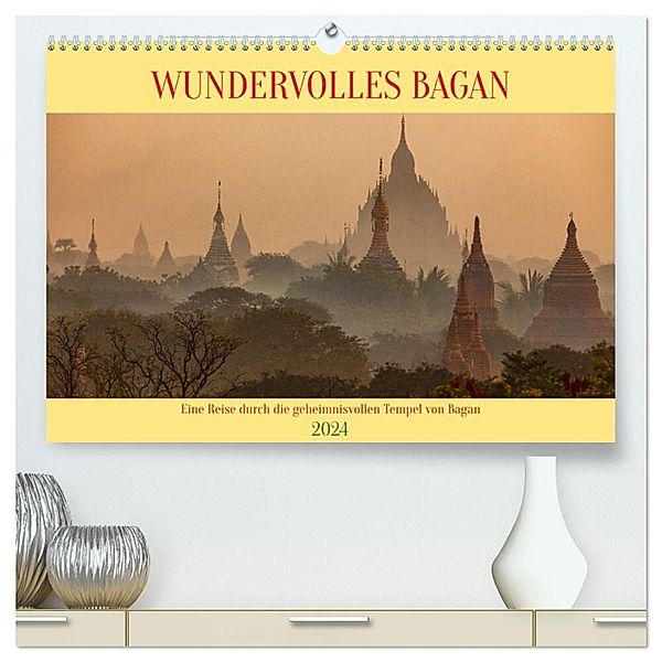 WUNDERVOLLES BAGAN (hochwertiger Premium Wandkalender 2024 DIN A2 quer), Kunstdruck in Hochglanz, Roland Brack
