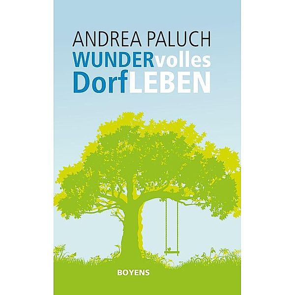 Wundervolles Dorfleben, Andrea Paluch