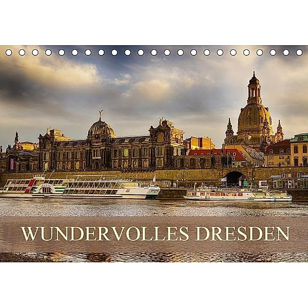 WUNDERVOLLES DRESDEN (Tischkalender 2017 DIN A5 quer), Dirk Meutzner