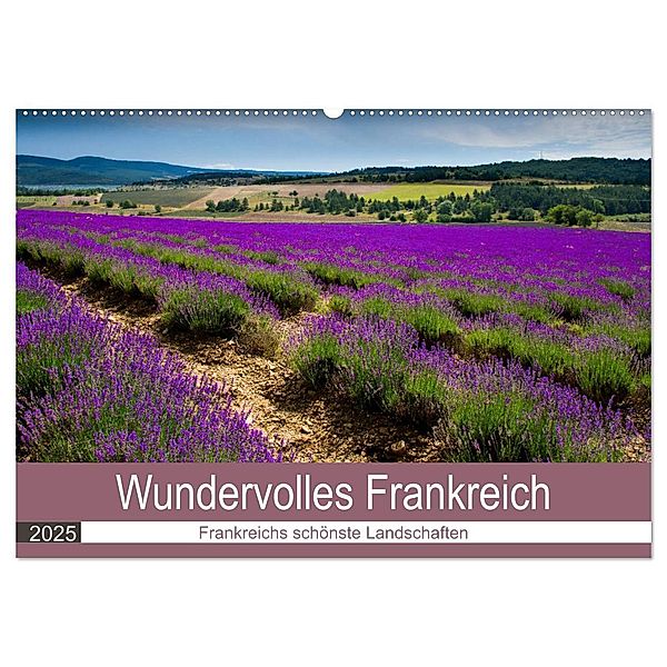 Wundervolles Frankreich (Wandkalender 2025 DIN A2 quer), CALVENDO Monatskalender, Calvendo, Tanja Voigt