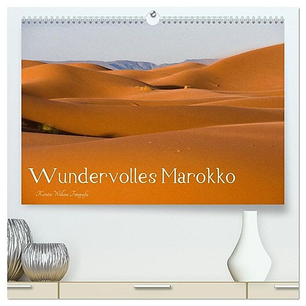 Wundervolles Marokko (hochwertiger Premium Wandkalender 2024 DIN A2 quer), Kunstdruck in Hochglanz, Kerstin Wilkens