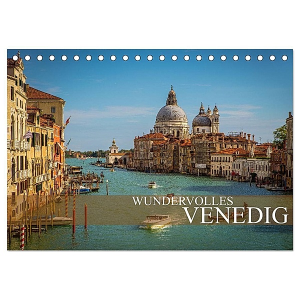 Wundervolles Venedig (Tischkalender 2024 DIN A5 quer), CALVENDO Monatskalender, Dirk Meutzner