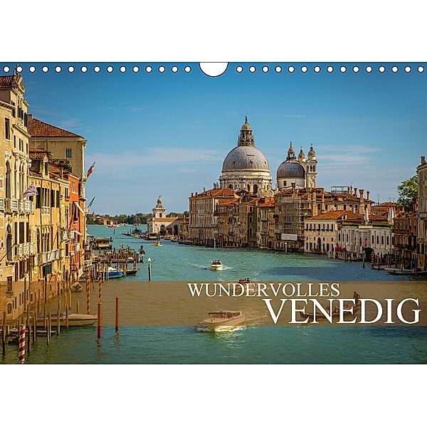 Wundervolles Venedig (Wandkalender 2018 DIN A4 quer), Dirk Meutzner