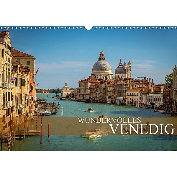 Wundervolles Venedig (Wandkalender 2020 DIN A3 quer), Dirk Meutzner