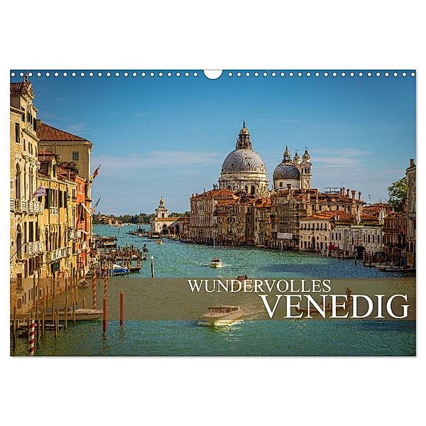 Wundervolles Venedig (Wandkalender 2024 DIN A3 quer), CALVENDO Monatskalender, Dirk Meutzner