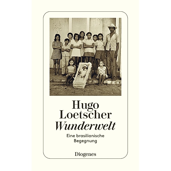 Wunderwelt / Diogenes Taschenbücher, Hugo Loetscher