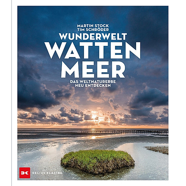 Wunderwelt Wattenmeer, Dr. Martin Stock, Tim Schröder