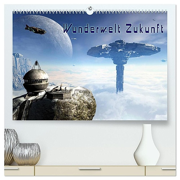 Wunderwelt Zukunft (hochwertiger Premium Wandkalender 2024 DIN A2 quer), Kunstdruck in Hochglanz, Karsten Schröder