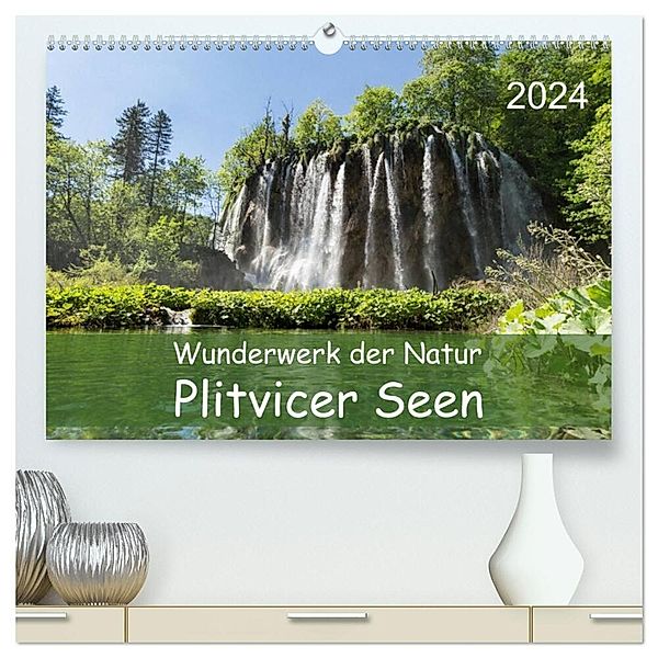 Wunderwerk der Natur: Plitvicer Seen (hochwertiger Premium Wandkalender 2024 DIN A2 quer), Kunstdruck in Hochglanz, Andre Hauschild