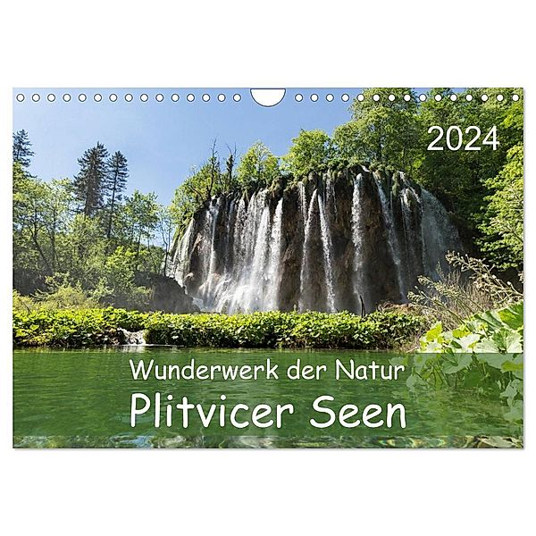 Wunderwerk der Natur: Plitvicer Seen (Wandkalender 2024 DIN A4 quer), CALVENDO Monatskalender, Andre Hauschild