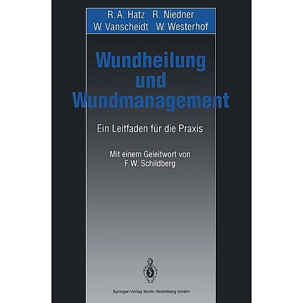Wundheilung und Wundmanagement, R. A. Hatz, R. Niedner, W. Vanscheidt, W. Westerhof