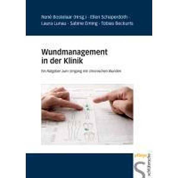 Wundmanagement in der Klinik, Ellen Schaperdoth, Laura Lunau, Sabine Eming, Tobias Beckurts