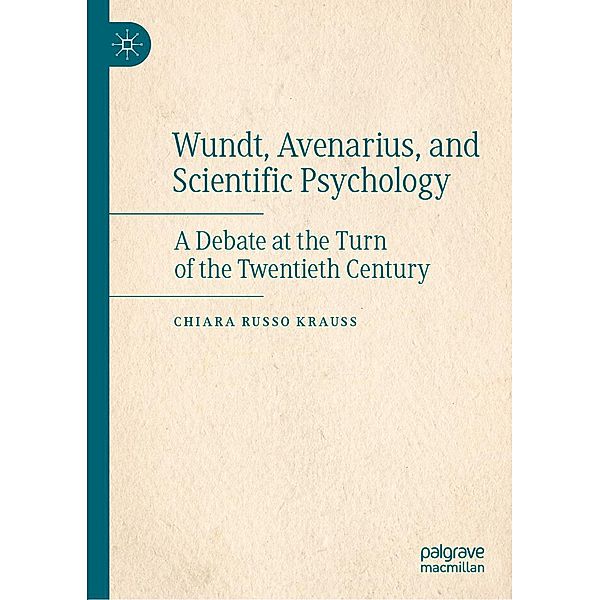 Wundt, Avenarius, and Scientific Psychology / Progress in Mathematics, Chiara Russo Krauss