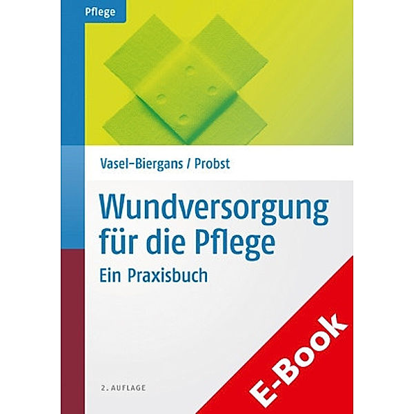 Wundversorgung für die Pflege, Wiltrud Probst, Anette Vasel-Biergans