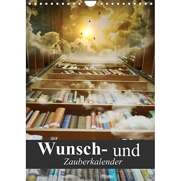 Wunsch- und Zauberkalender (Wandkalender 2022 DIN A4 hoch), Elisabeth Stanzer