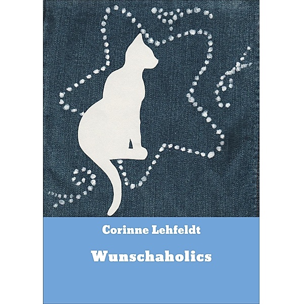 Wunschaholics, Corinne Lehfeldt