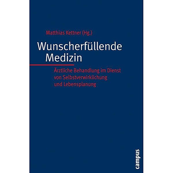 Wunscherfüllende Medizin / Kultur der Medizin Bd.27