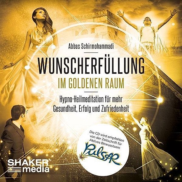 Wunscherfüllung im Goldenen Raum, 1 Audio-CD, Abbas Schirmohammadi