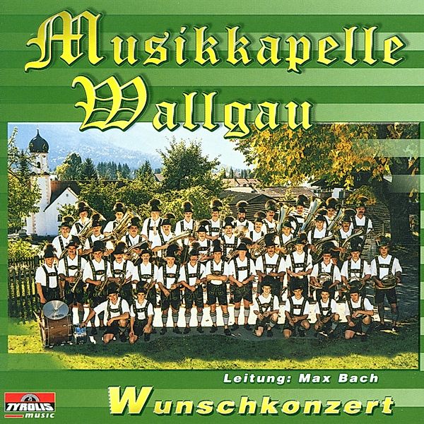 Wunschkonzert, Musikkapelle Wallgau