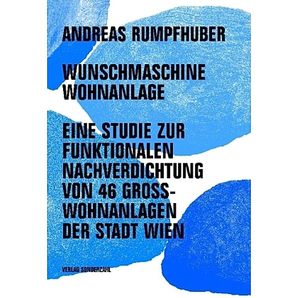 Wunschmaschine Wohnanlage, Andreas Rumpfhuber