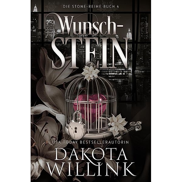 Wunschstein (Die Stone-Reihe, #4) / Die Stone-Reihe, Dakota Willink