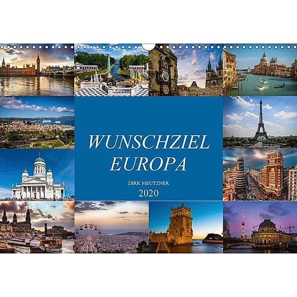Wunschziel Europa (Wandkalender 2020 DIN A3 quer), Dirk Meutzner