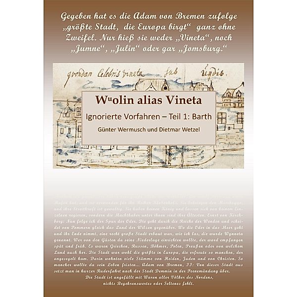 Wuolin alias Vineta / Ingnorierte Vorfahren Bd.1, Dietmar Wetzel, Günter Wermusch