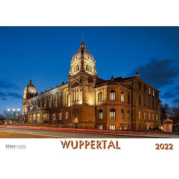 Wuppertal 2022 Bildkalender A4 Spiralbindung