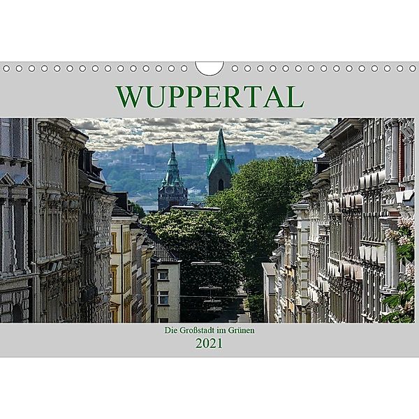 Wuppertal - Die Großstadt im Grünen (Wandkalender 2021 DIN A4 quer), Boris Robert