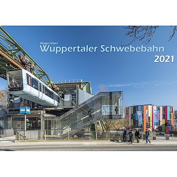 Wuppertal Schwebebahn 2021 Bildkalender A3