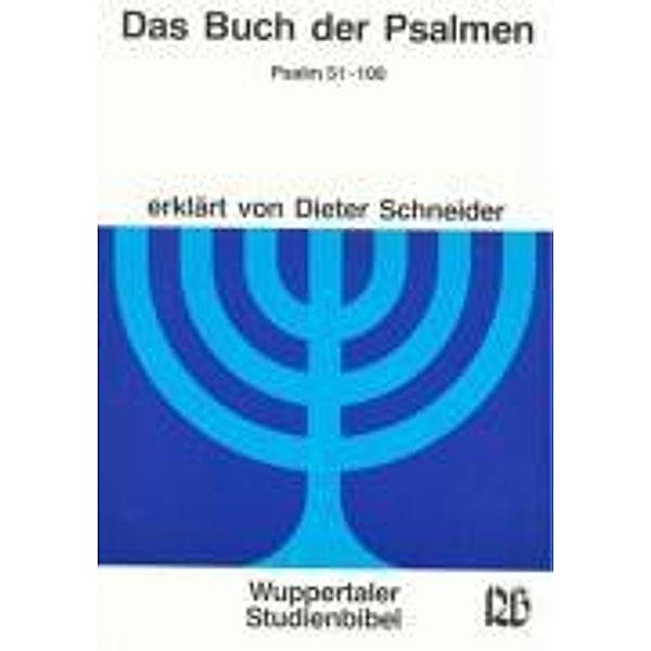 Wuppertaler Studienbibel, AT, Sonderausgabe: Das Buch der Psalmen, Dieter Schneider