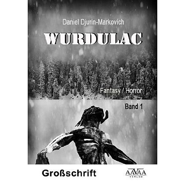 Wurdulac, Großdruck, Daniel Djurin-Markovich