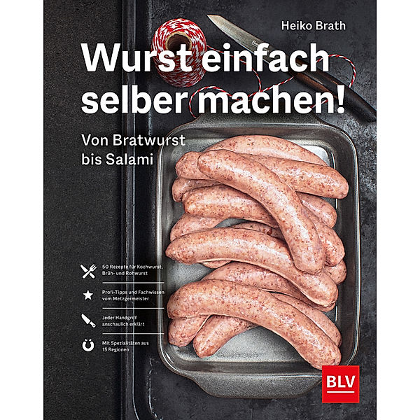 Wurst einfach selber machen!, Heiko Brath