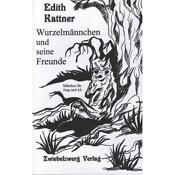 Wurzelmännchen und seine Freunde, Edith Kattner