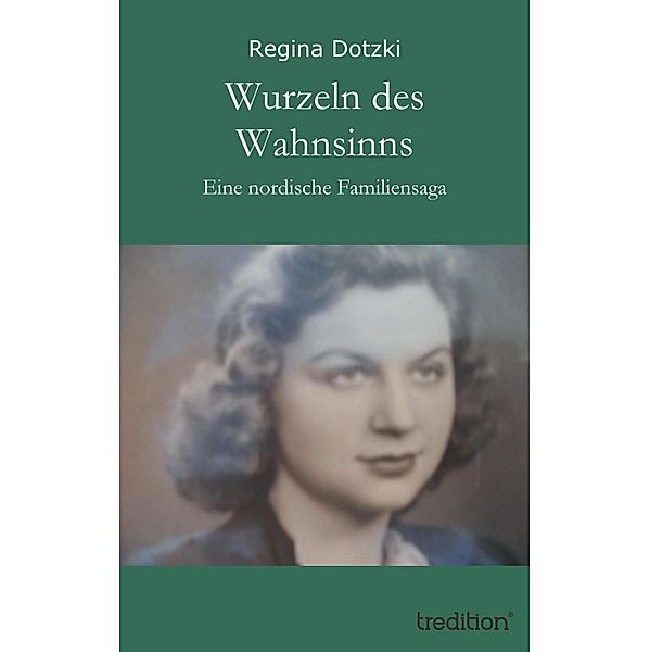 Wurzeln des Wahnsinns, Regina Dotzki