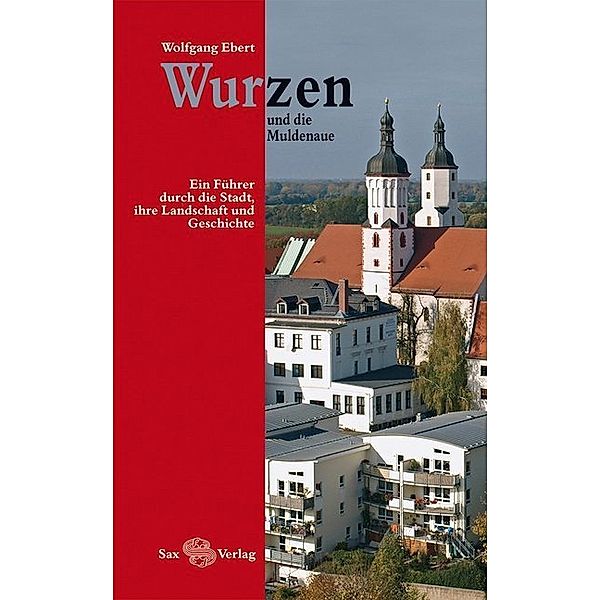 Wurzen und die Muldenaue, Wolfgang Ebert