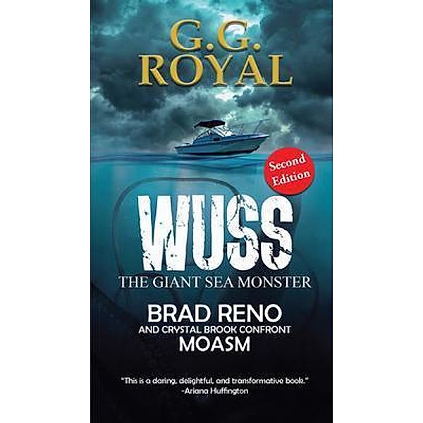 Wuss, the Giant Sea Monster 2nd Edition / Lettra Press LLC, G. G. Royal