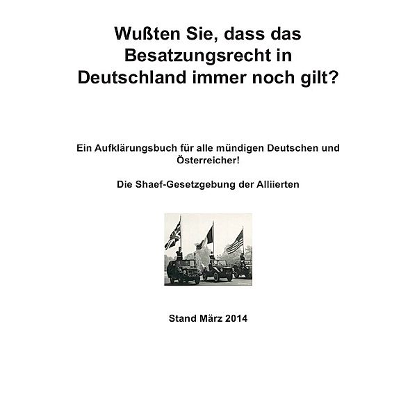 Wussten Sie, dass das Besatzungsrecht in Deutschland immer noch gilt?, Peter Frühwald