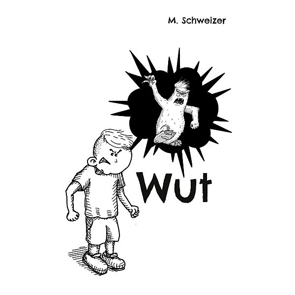 Wut, Matthias Schweizer