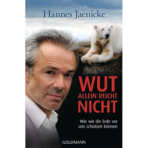 Wut allein reicht nicht, Hannes Jaenicke