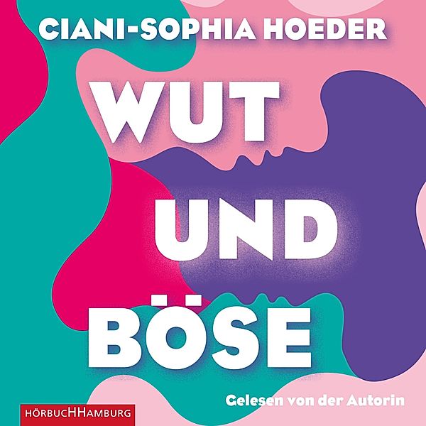 Wut & Böse, Ciani-Sophia Hoeder